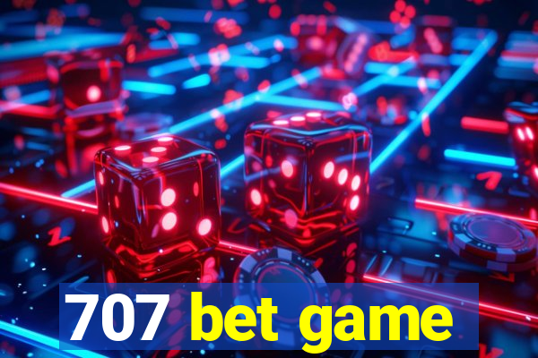 707 bet game